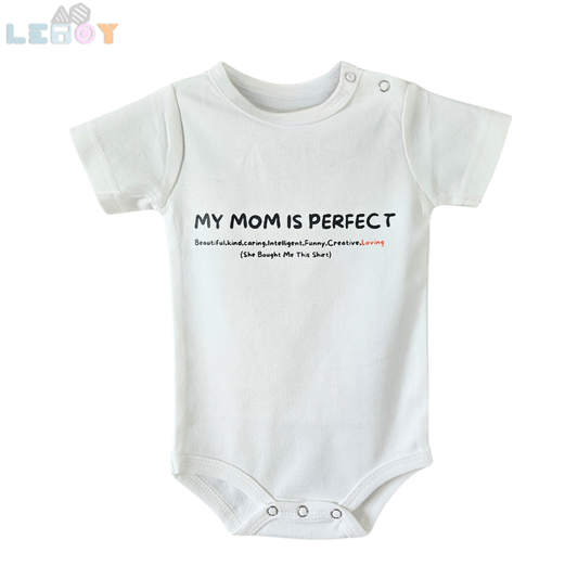 Original Creative Baby Onesie/Rompers & Kids T-Shirts – Unique Designs for Fun and Style/My Mom is Perfect